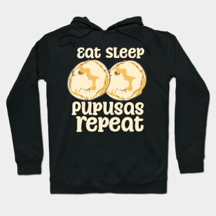 Eat Sleep Pupusas Repeat Hoodie
